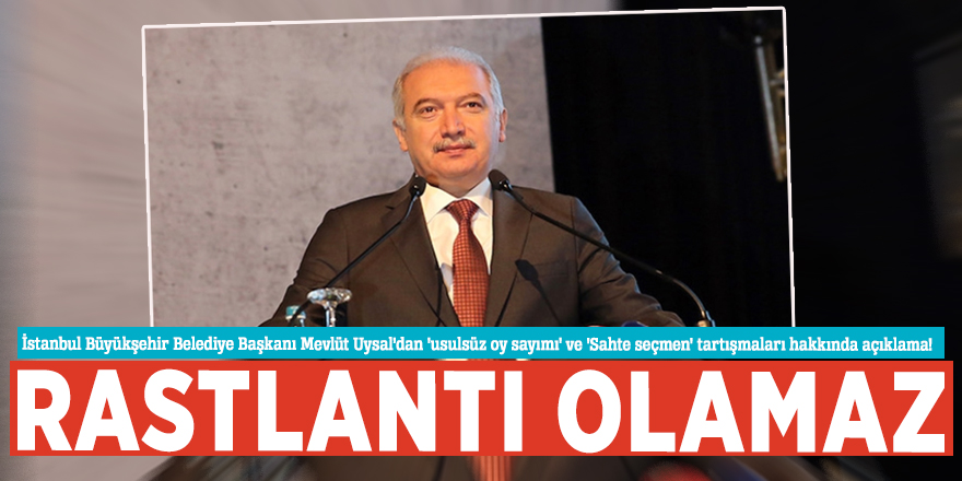Mevlüt Uysal: Rastlantı olamaz