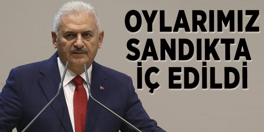 Binali Yıldırım: Oylarımız sandıkta iç edildi