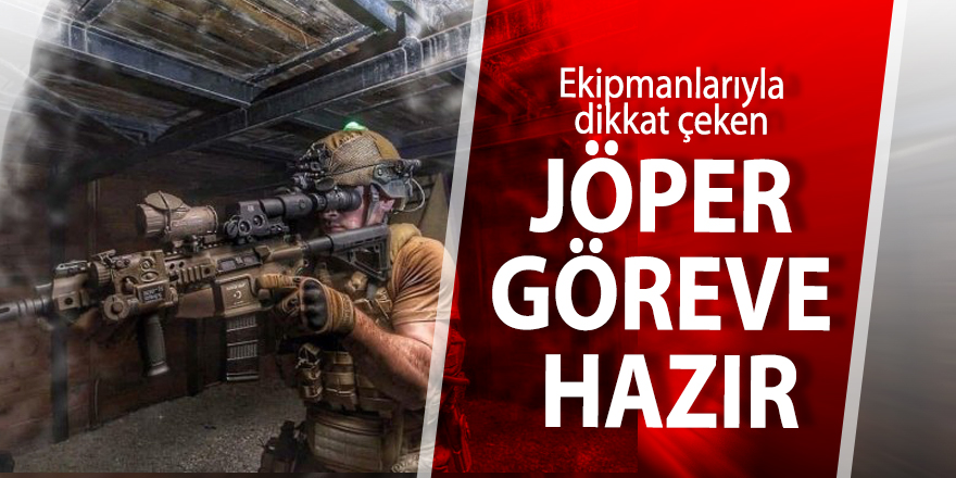 Ekipmanlarıyla dikkat çeken JÖPER göreve hazır