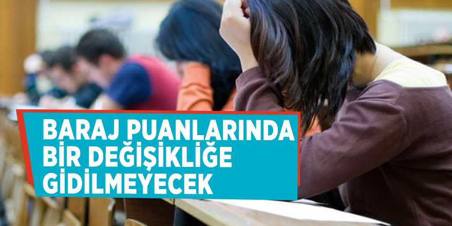 YÖK Başkanından üniversite sınavı açıklaması: "Baraj puanlarında bir değişikliğe gidilmeyecek"