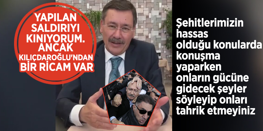 Melih Gökçek: "Yapılan saldırıyı kınıyorum. Ancak Kılıçdaroğlu'ndan bir ricam var!"