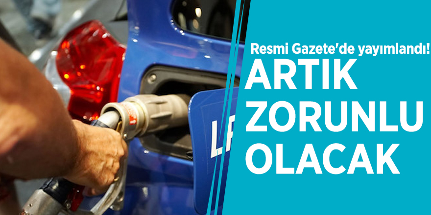 Resmi Gazete'de yayımlandı! Artık zorunlu olacak