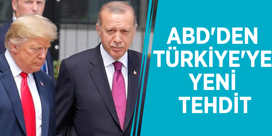 ABD'den Türkiye'ye yeni tehdit