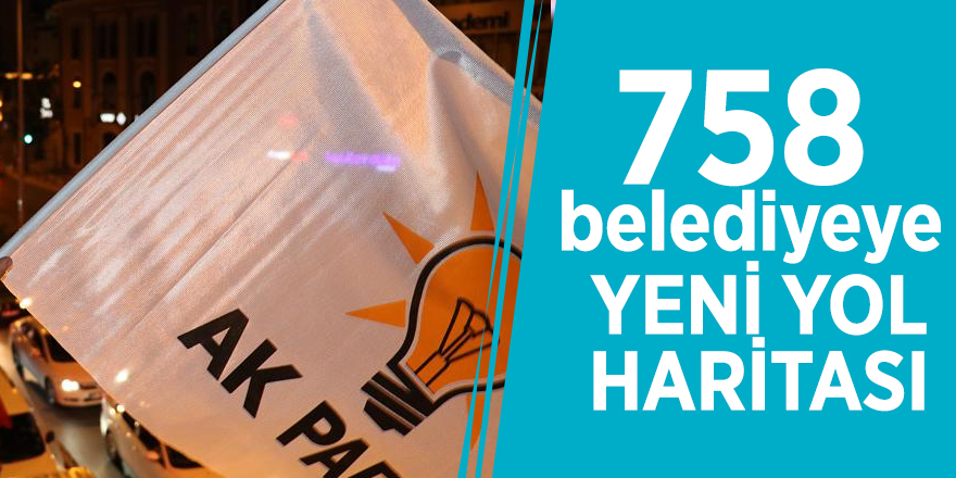 758 belediyeye yeni yol haritası