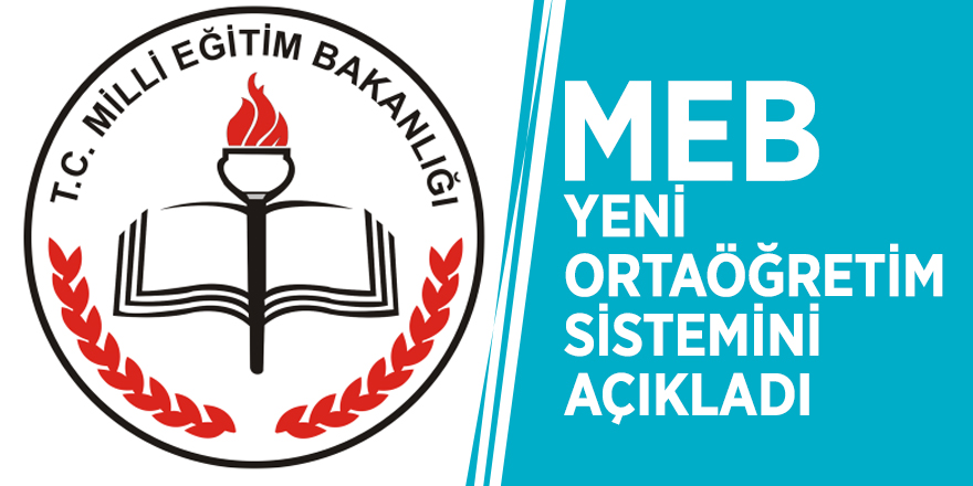MEB yeni ortaöğretim sistemini açıkladı