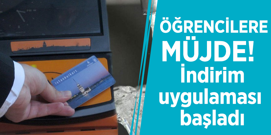 Öğrencilere müjde! İndirim uygulaması başladı