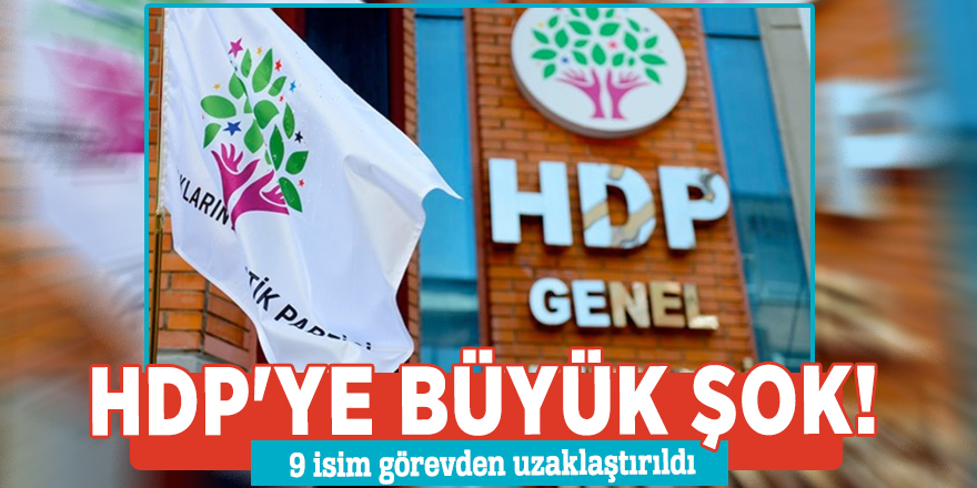 HDP'ye büyük şok! 9 isim görevden uzaklaştırıldı