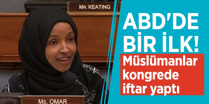 ABD'de bir ilk! Müslümanlar kongrede iftar yaptı