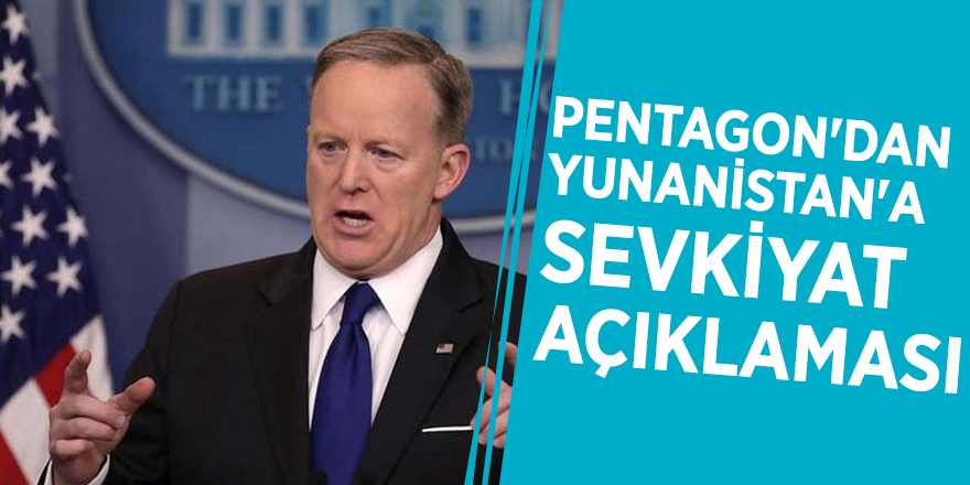 Pentagon'dan Yunanistan'a sevkiyat açıklaması