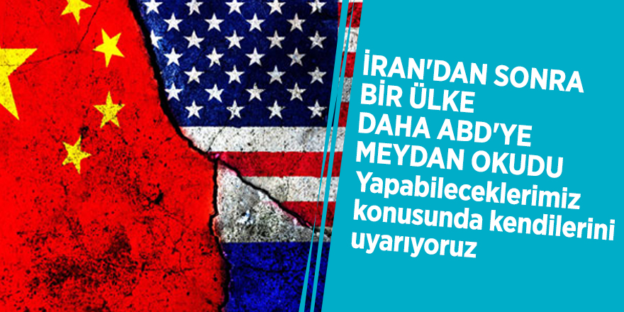 İran'dan sonra bir ülke daha ABD'ye meydan okudu: Yapabileceklerimiz konusunda kendilerini uyarıyoruz