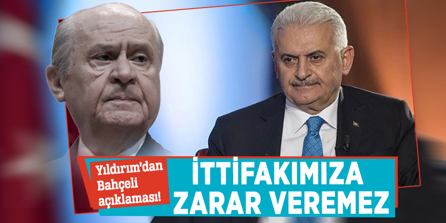 Yıldırım’dan Bahçeli açıklaması!