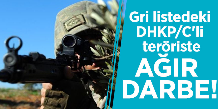 Gri listedeki DHKP/C'li teröriste ağır darbe!