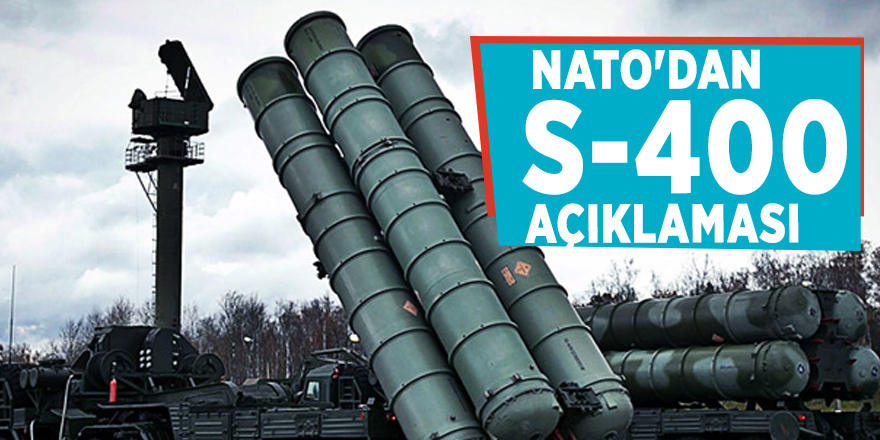 NATO'dan S-400 açıklaması