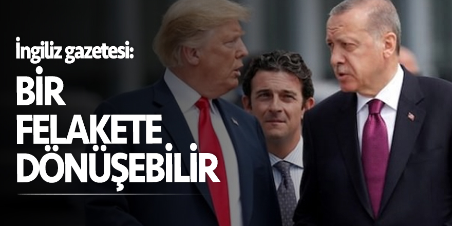 İngiliz gazetesi: Bir felakete dönüşebilir
