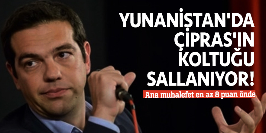 Yunanistan'da Çipras'ın koltuğu sallanıyor! Ana muhalefet en az 8 puan önde