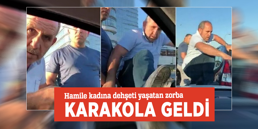 Hamile kadına dehşeti yaşatan zorba, karakola geldi
