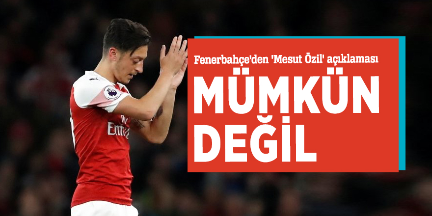 Fenerbahçe'den 'Mesut Özil' açıklaması