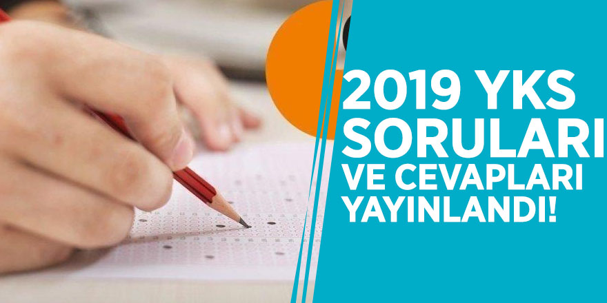 2019 YKS soruları ve cevapları yayınlandı!