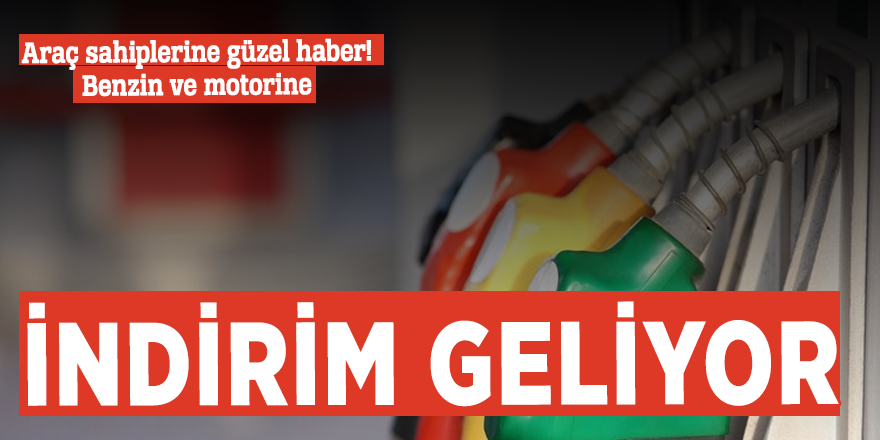 Araç sahiplerine güzel haber! Benzin ve motorine indirim geliyor