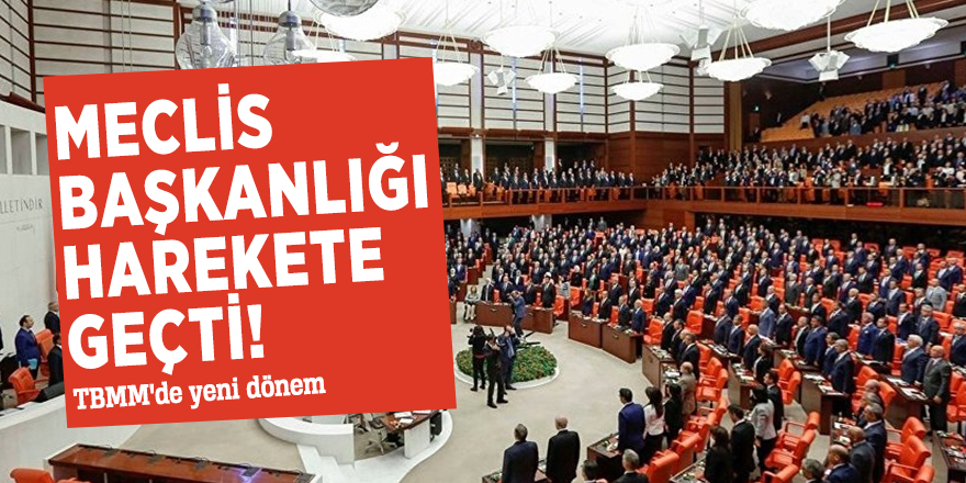 Meclis Başkanlığı harekete geçti! TBMM'de yeni dönem