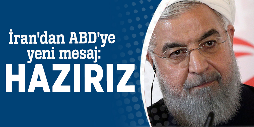 İran'dan ABD'ye yeni mesaj: Hazırız