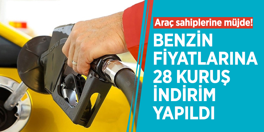 Araç sahiplerine müjde! Benzin fiyatlarına 28 kuruş indirim yapıldı