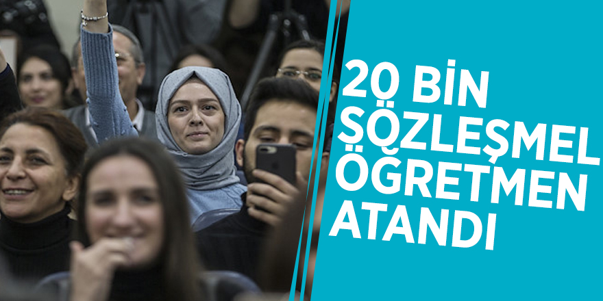 20 bin sözleşmeli öğretmen atandı