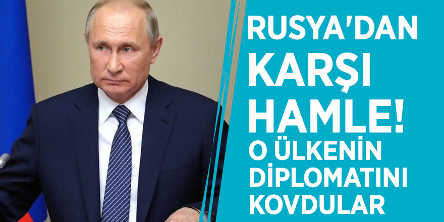 Rusya'dan karşı hamle! O ülkenin diplomatını kovdular