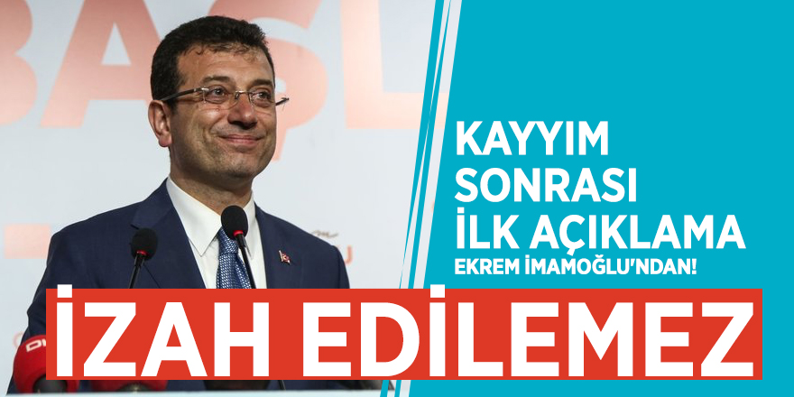 Kayyım sonrası ilk açıklama, Ekrem İmamoğlu'ndan! "İzah edilemez"