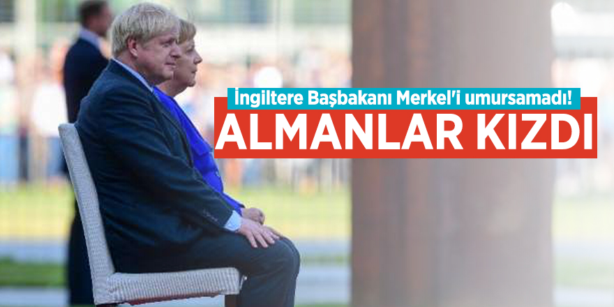 İngiltere Başbakanı Merkel'i umursamadı! Almanlar kızdı