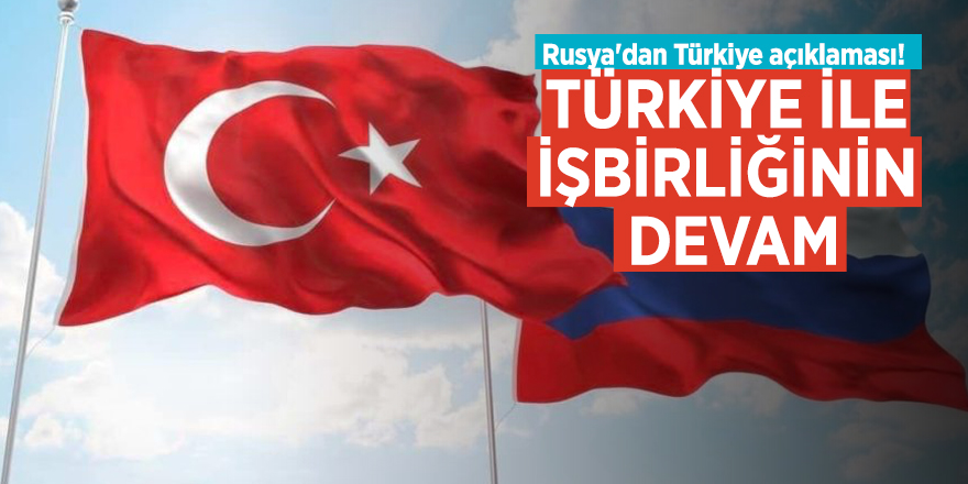 Rusya'dan Türkiye açıklaması!