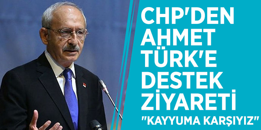 CHP'den Ahmet Türk'e destek ziyareti