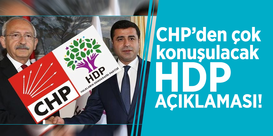 CHP’den çok konuşulacak HDP açıklaması!