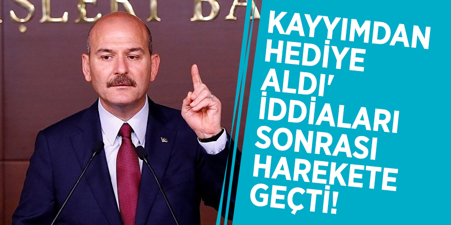 İçişleri Bakanı Süleyman Soylu, 'Kayyımdan hediye aldı' iddiaları sonrası harekete geçti!