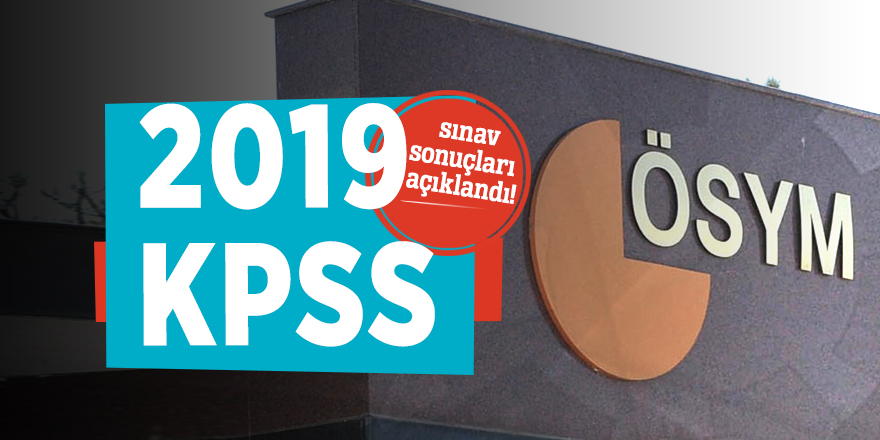 2019 KPSS sınav sonuçları açıklandı!