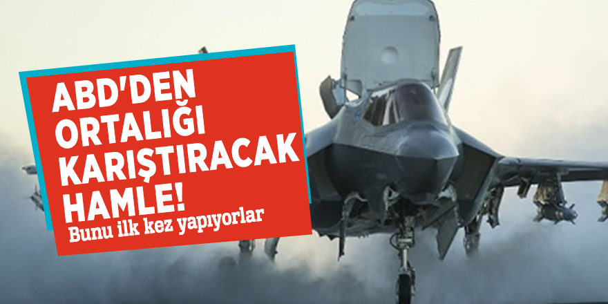 ABD'den ortalığı karıştıracak hamle! Bunu ilk kez yapıyorlar