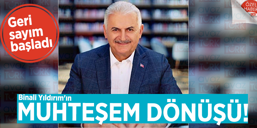 Binali Yıldırım'ın muhteşem dönüşü!