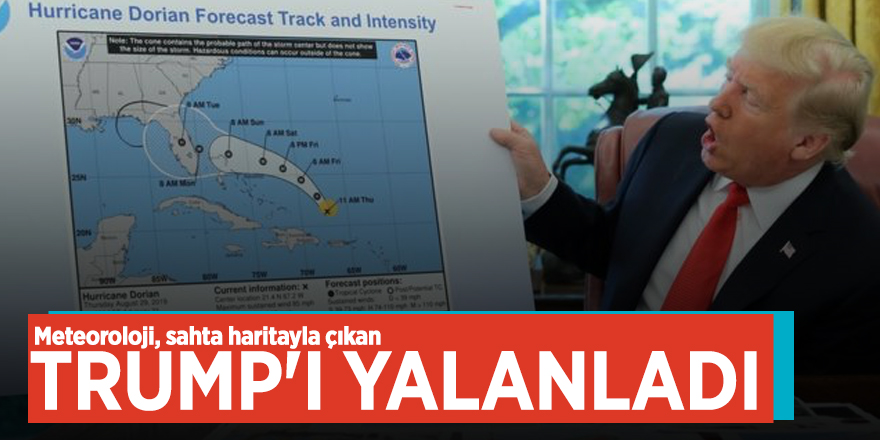 Meteoroloji, sahta haritayla çıkan Trump'ı yalanladı
