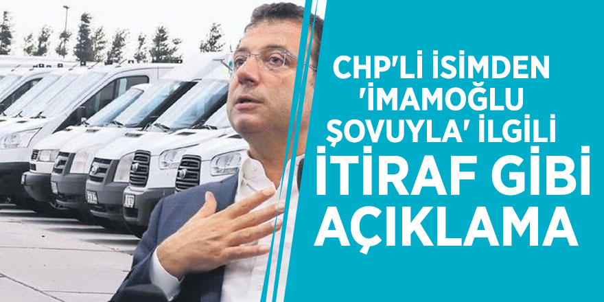 CHP'li isimden 'İmamoğlu şovuyla' ilgili itiraf gibi açıklama