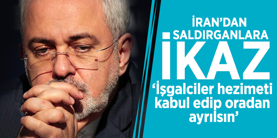 İran’dan saldırganlara ikaz! ‘İşgalciler hezimeti kabul edip oradan ayrılsın’