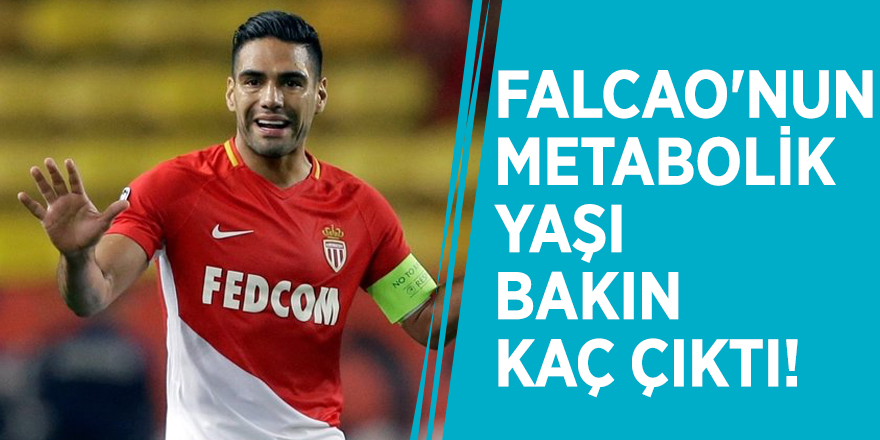 Falcao'nun metabolik yaşı bakın kaç çıktı!