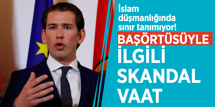 İslam düşmanlığında sınır tanımıyor! Başörtüsüyle ilgili skandal vaat