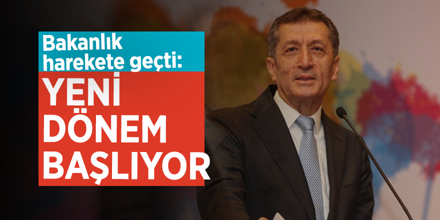 Bakanlık harekete geçti: Yeni dönem başlıyor