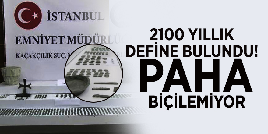 2100 yıllık define bulundu! Paha biçilemiyor