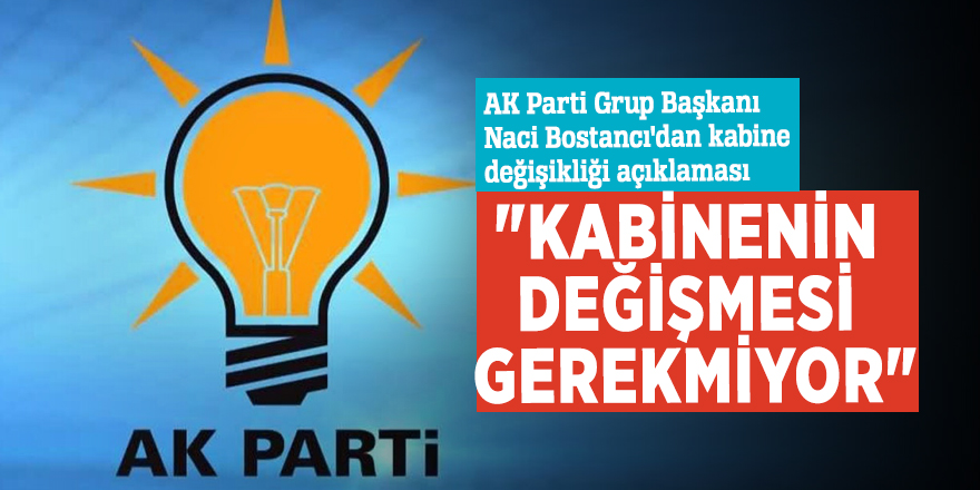 AK Parti'den kabine açıklaması: "Değişmesi gerekmiyor"