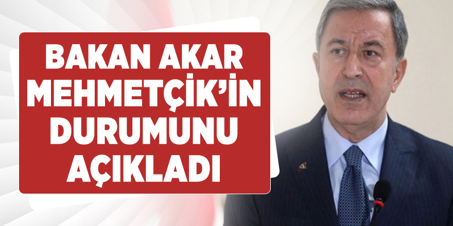 Bakan Akar'dan Suriye'deki Mehmetçik hakkında flaş açıklama!