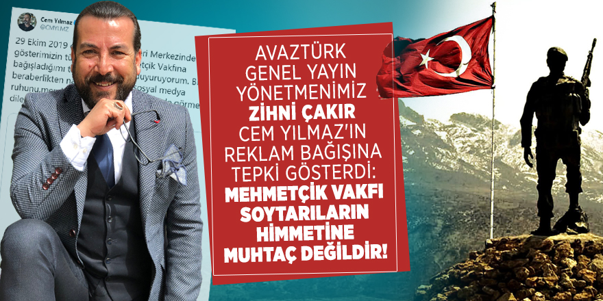 Zihni Çakır Cem Yılmaz'ın reklam bağışına tepki gösterdi: Mehmetçik Vakfı soytarıların himmetine muhtaç değildir!