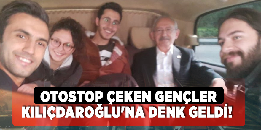 Otostop çeken gençler Kemal Kılıçdaroğlu'na denk geldi!