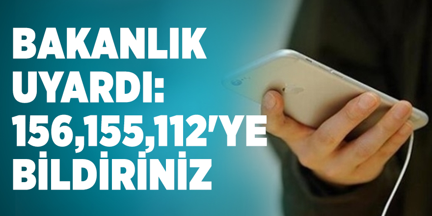 Telefon dolandırıcıları için bakanlıktan uyarı