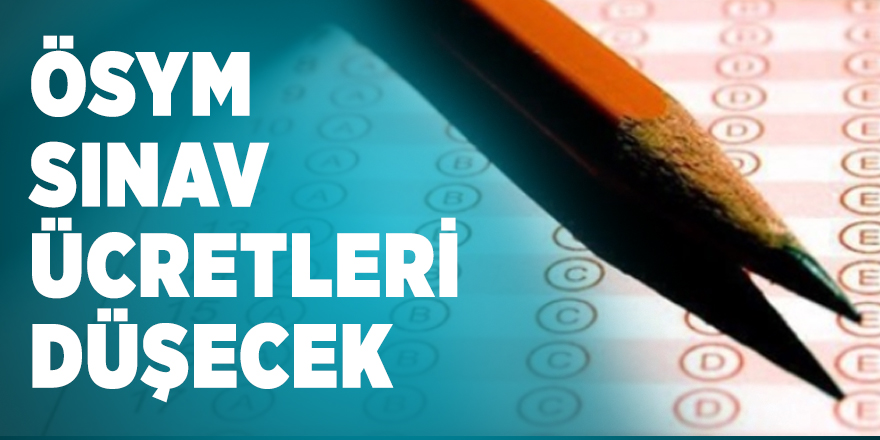 KDK'dan ÖSYM'ye sınav ücretlerinde indirim talebi geldi